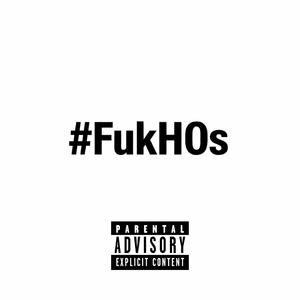 FukHOs (feat. 10k Yungin)