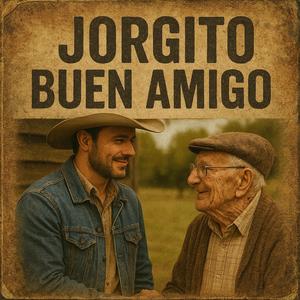 Jorgito buen amigo