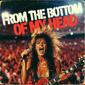 From The Bottom Of My Head