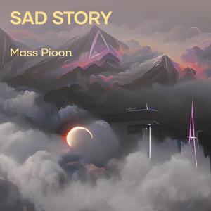 Sad Story