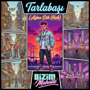 TARLABAŞI (Aşkın Dik Hali)