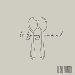 Lê By My Vanaand (feat. Die Sku Volharding)