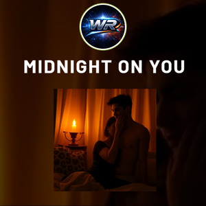 Midnight on You