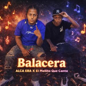 Balacera ALCA ERA x el mellito que canta