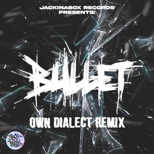 Bullet - Own Dialect Mix (feat. Wuzet, Kosi & Miły ATZ) (Mix) (Mix)