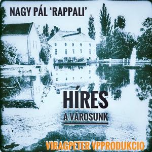 Híres a városunk (feat. Nagy Pál)