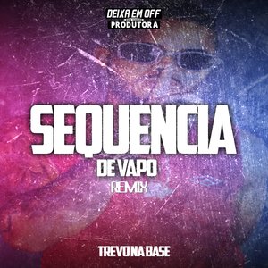 Sequencia de Vapo (Remix)