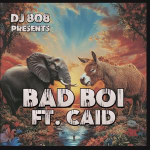 Bad Boi (feat. Caid)