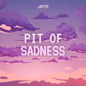 Pit of sadness
