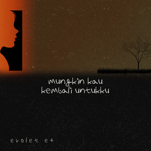 Mungkin Kau Kembali Untukku