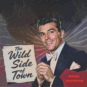 The Wild Side Of Town