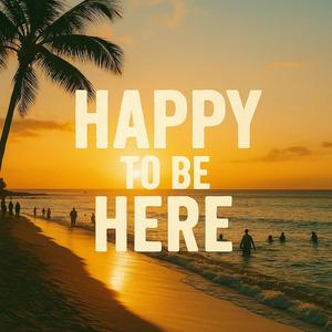 Happy to be here (feat. suno v5)
