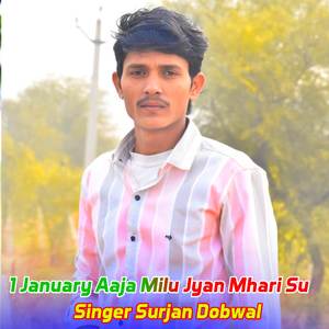 1 January Aaja Milu Jyan Mhari Su