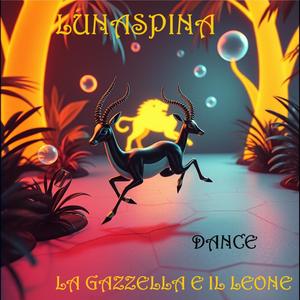 La gazzella e il leone (Dance Version)