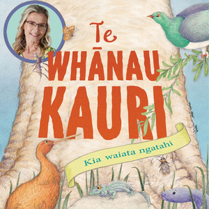 Te Whānau Kauri (Kia waiata ngatahi)