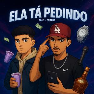 Ela Tá Pedindo (feat. Ohay)