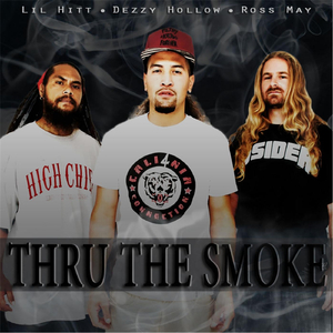 Thru the Smoke (feat. Ross May & Lil Hitt)