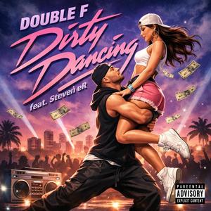 Dirty Dancing (feat. Steven eR)