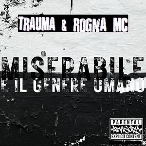 Miserabile è il Genere Umano (feat. Trauma & Rogna)