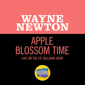 Apple Blossom Time (Live On The Ed Sullivan Show, May 30, 1965)