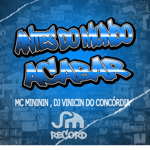 Antes do Mundo Acabar