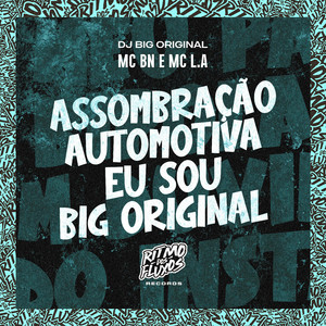 Assombração Automotiva Eu Sou Big Original