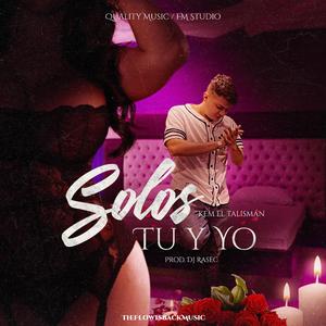 Solos tu y yo (feat. Dj Rasec)