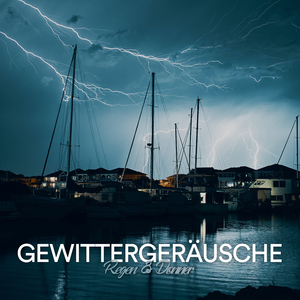 Himmelsleuchten (Gewitter Naturgeräusche)