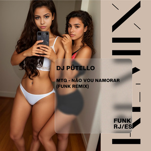 MTG - NÃO VOU NAMORAR (FUNK REMIX)
