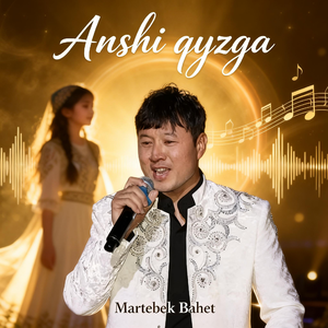 Anshi qyzga (New)