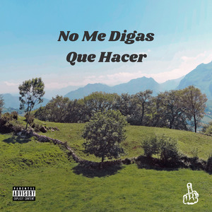 No Me Digas Que Hacer