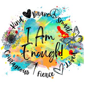 I AM ENOUGH