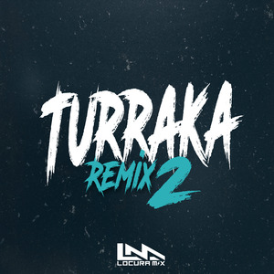 Turraka 2 (Remix)