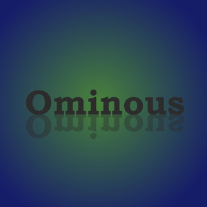 Ominous