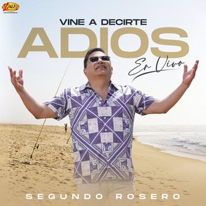 Vine a Decirte Adiós (En Vivo)
