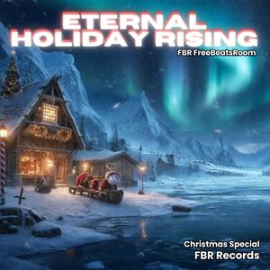 Eternal holiday rising (Christmas Special Version)