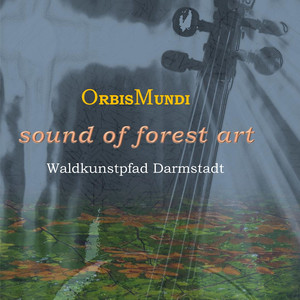 Sound of Forest Art (Waldkunstpfad Darmstadt)