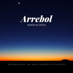 Arrebol (Sesión Acústica)