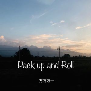 Pack up and roll