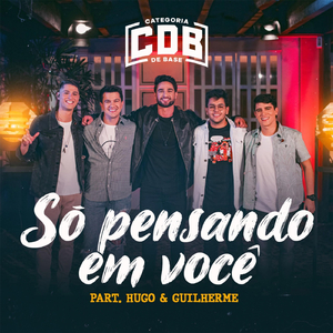 Só Pensando em Você (Ao Vivo) [feat. Hugo & Guilherme]