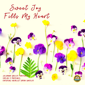 Sweet Joy Fills My Heart