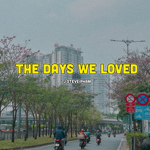 The Days We Loved