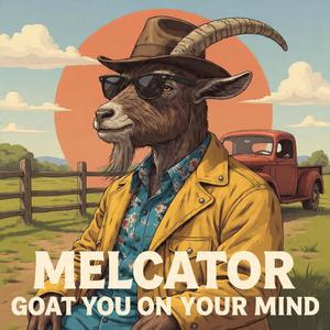 Goat You On My Mind