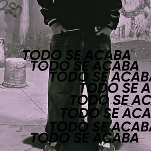Todo Se Acaba
