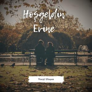 Hoşgeldin Evine