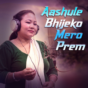 Aashule Bhijeko Mero Prem