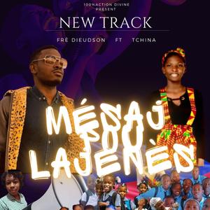 Mesaj Pou Lajenès (feat. Tchina)
