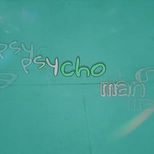 Psycho man