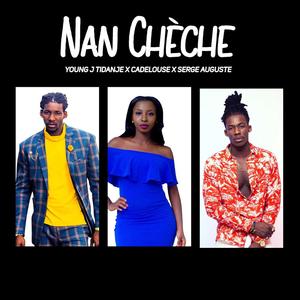 Nan chèche (feat. Cadelouse & Serge Auguste)