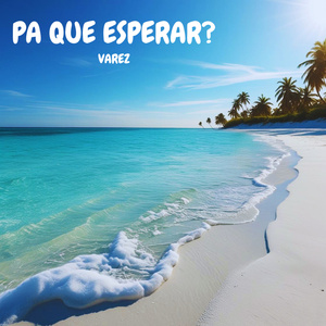 Pa que Esperar?